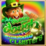 Dublin Your Dough Rainbow Clusters Online Slot